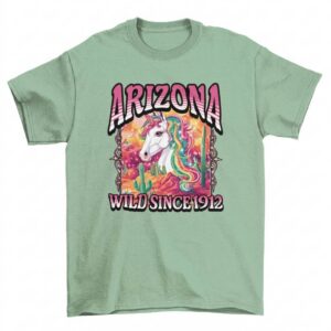 Arizona Desert Unicorn Wild Since 1912 T-Shirt